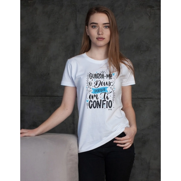 Camiseta Guarda-me ó Deus – Porque em Ti Confio | Gospel Unissex