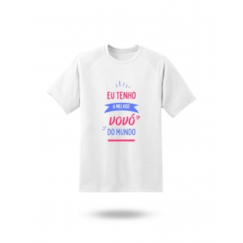 Camiseta Vovó – Eu Tenho a Melhor Vovó do Mundo