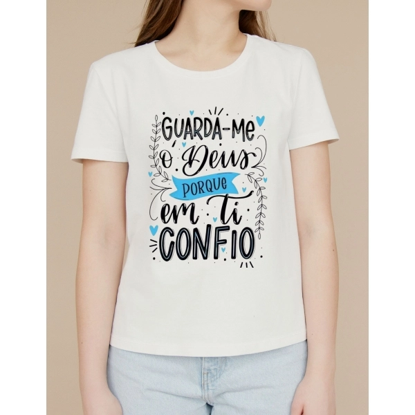 Camiseta Guarda-me ó Deus – Porque em Ti Confio | Gospel Unissex