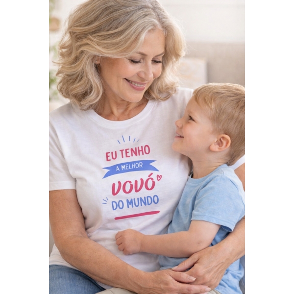 Camiseta Vovó – Eu Tenho a Melhor Vovó do Mundo