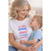 Camiseta Vovó – Eu Tenho a Melhor Vovó do Mundo